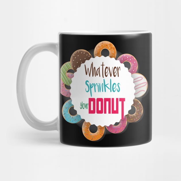 Donut Gift, Whatever Sprinkles Your Donut, Donut Gifts, Donuts, Donut Lover, Funny Donut, National Donut Day by wiixyou